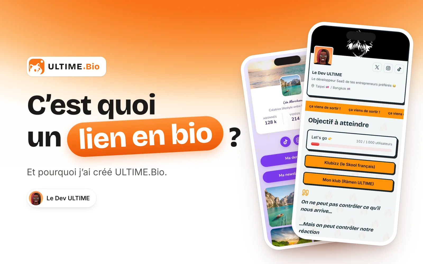 Couverture : « C’est quoi un lien en bio ? Et pourquoi j’ai créé ULTIME.Bio », par Le Dev ULTIME, à côté de deux téléphones qui affichent sa page ultime.bio/@ledev et une page de créatrice